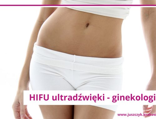 HIFU ultradźwięki zabieg ginekologiczny